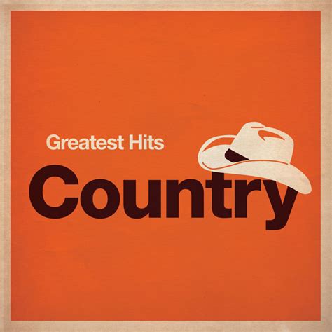 Greatest Hits: Country - Compilation by Various Artists | Spotify