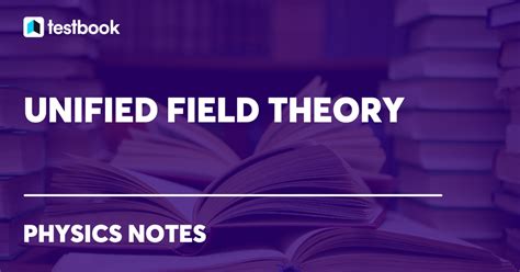 Unified Field Theory: Evolution, Grand Unified Theory, Equations