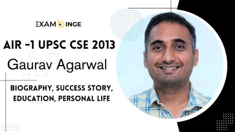 IAS Gaurav Agarwal- AIR1(2013) Biography & Personal life