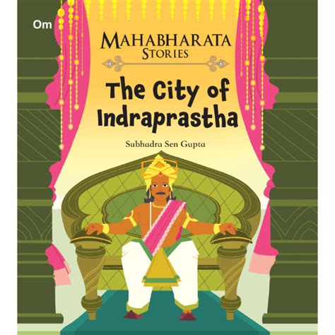 Mahabharata Stories The City of Indraprastha – Native Indian Arts and ...