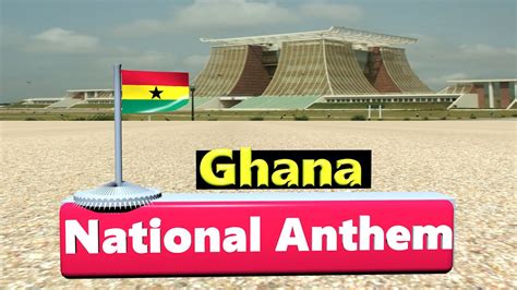 Ghana national anthem || God bless our homeland Ghana - YouTube