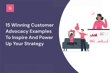 15 Winning Customer Advocacy Examples to Inspire and Power Up Your Strategy