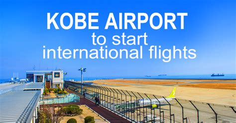 Kobe Airport to handle overseas flight, New hub for Asian routes in ...