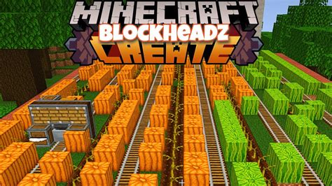 Fully Automatic Pumpkin Melon Farm! Minecraft Create Blockheadz Create ...