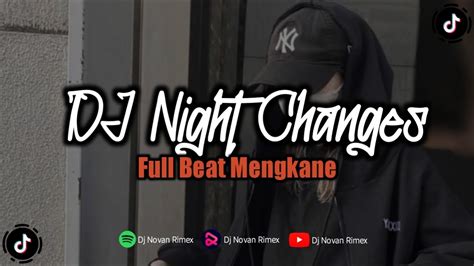 Night Changes (Remix) _ Full Beat Mengkane Terbaru 2023 _ Dj Novan Rmx ...