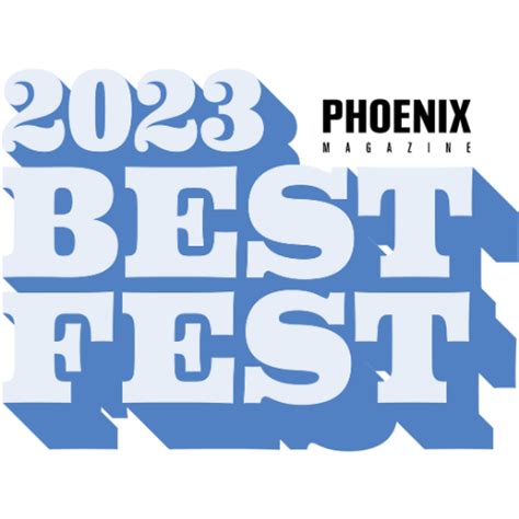 PHOENIX magazine | PHOENIX magazine's 2023 BEST Fest