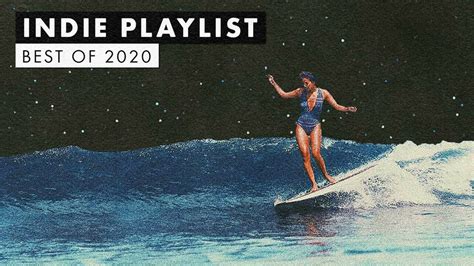 Indie Playlist | Best of 2020 🏄🏻‍♀️ - YouTube