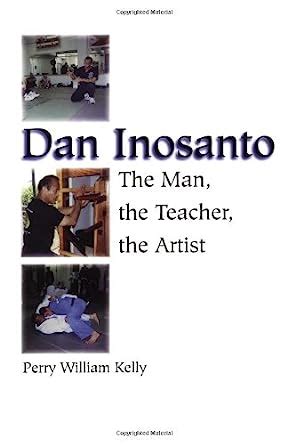 Amazon.com: Dan Inosanto: The Man, the Teacher, the Artist: 9781581600797: Kelly, Perry William ...