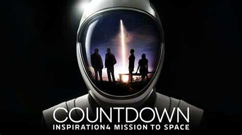 Countdown: Inspiration4 Mission to Space - Netflix Docuseries - Where ...