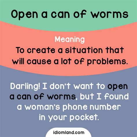 Idiom Land — Have you ever opened a can of worms?