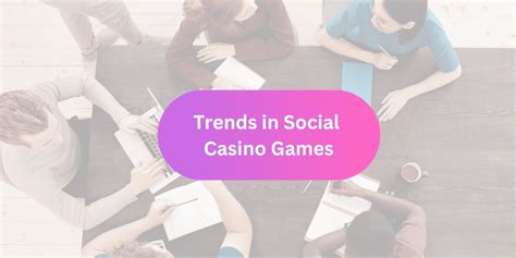 New Trends in Online Social Casino Games - Fortune Coins