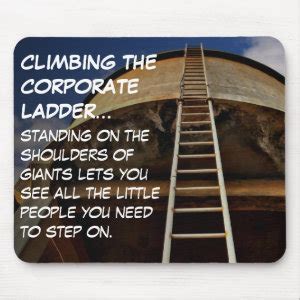 Climbing The Corporate Ladder Quotes. QuotesGram