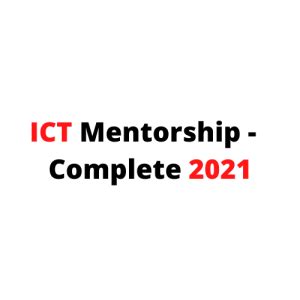 ICT Mentorship - Inner Circle Trader Complete 2021 - Trades Mint