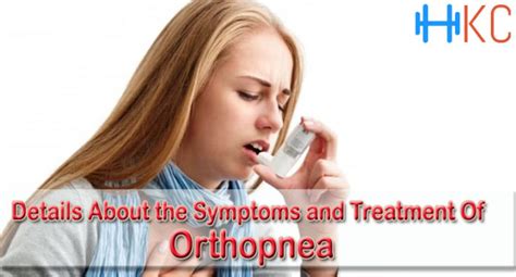 Details About the Symptoms and Treatment Of Orthopnea