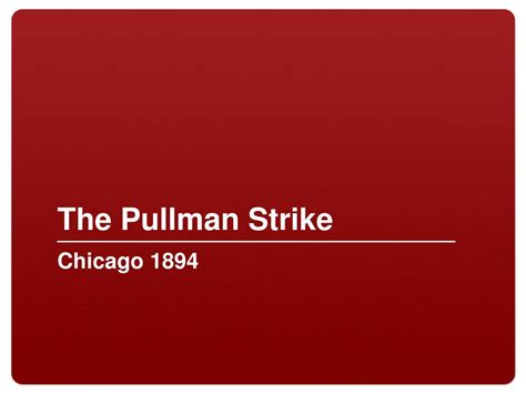 PPT - The Pullman Strike PowerPoint Presentation, free download - ID ...