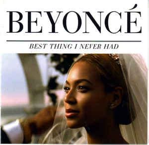 Beyoncé - Best Thing I Never Had (2011, CDr) | Discogs