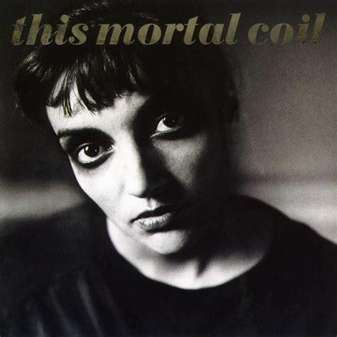 This Mortal Coil - Blood Lyrics and Tracklist | Genius