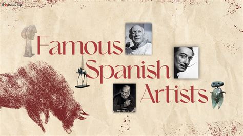 12 Famous Spanish Artists Who Inspired The World Of Art