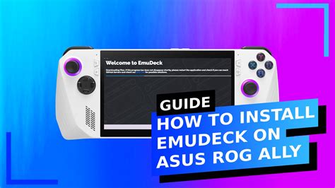 How to Install EmuDeck on the ASUS ROG Ally (With Pictures) – RetroResolve