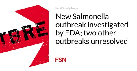 New Salmonella outbreak investigated by FDA; two other outbreaks ...