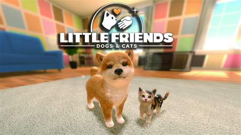 Little Friends: Dogs & Cats for Nintendo Switch - Nintendo Official Site