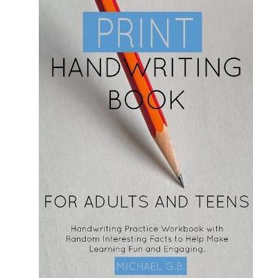 Print Handwriting Book for Adults and Teens: Handwriting Practice Workbook with Random Fun Facts ...