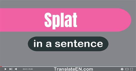 Use "Splat" In A Sentence