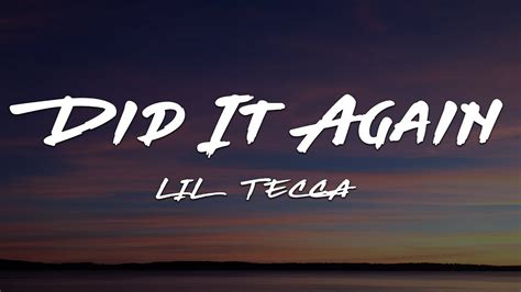 Lil Tecca - Did It Again (Lyrics) - YouTube Music