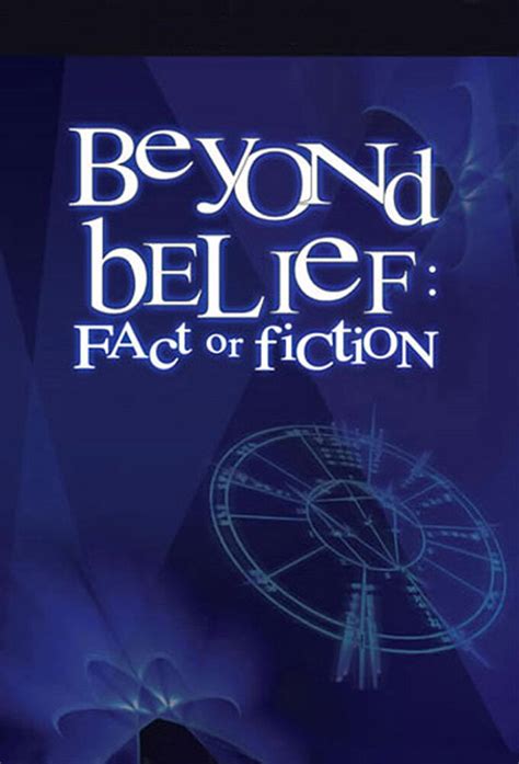 Beyond Belief: Fact or Fiction | TVmaze