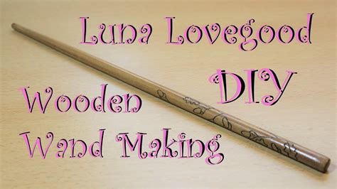 Luna Lovegood's 1st wand making! DIY hand made wooden wand build! - YouTube