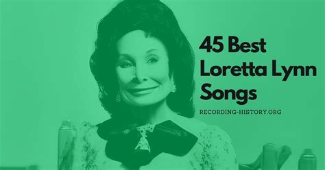 45 Greatest Loretta Lynn Songs & Lyrics of All Time (2024)