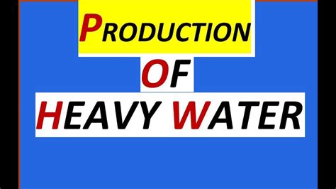 Heavy Water Production | What is heavy water in Chemistry | Chemical ...