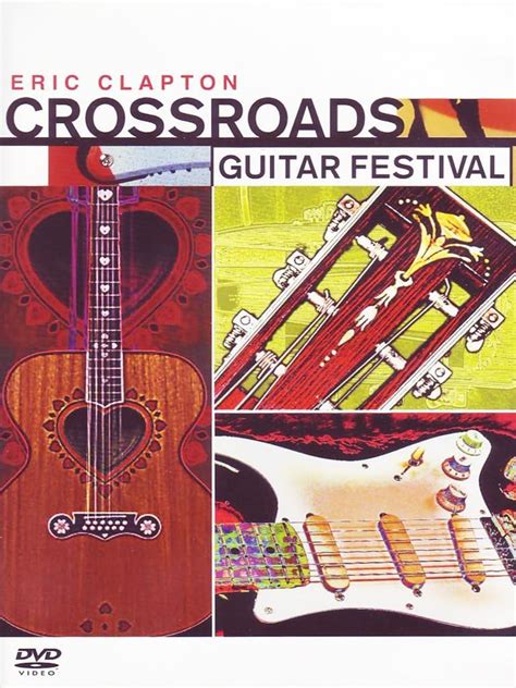 Eric Clapton - Crossroads Guitar Festival (2DVD): Amazon.ca: Eric ...