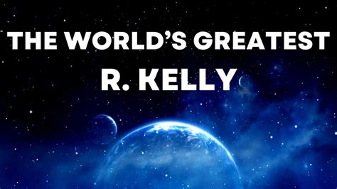 R Kelly- Worlds Greatest Lyrics - YouTube