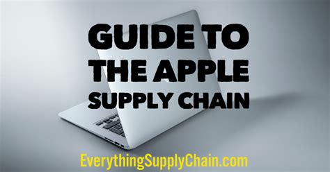 Guide to the Apple Supply Chain.