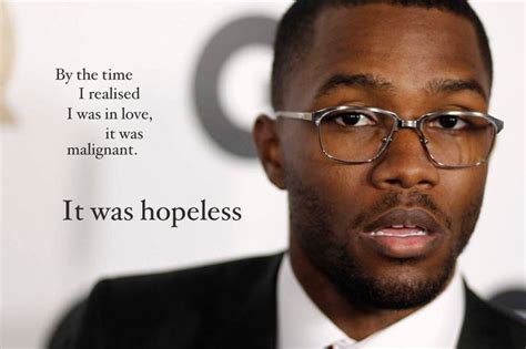 Frank ocean quotes, Frank ocean, Words of affirmation