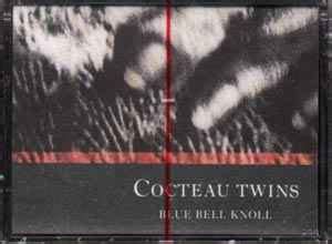 Cocteau Twins - Blue Bell Knoll (1988, DAT) | Discogs