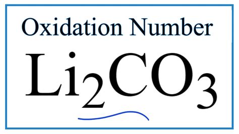 How to find the Oxidation Number for C in Li2CO3 (Lithium carbonate ...