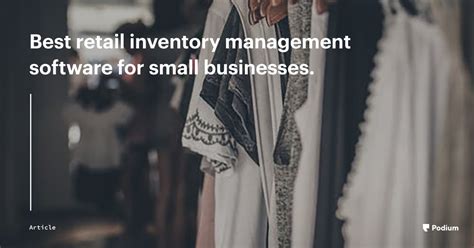 Best retail inventory management software for small businesses. - Podium