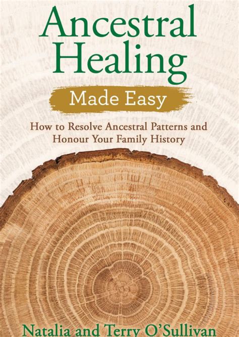 Ancestral Healing: How to Resolve Ancestral Patterns and Honour Your ...