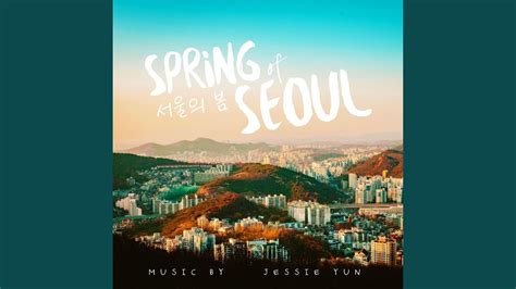 Spring of Seoul - YouTube