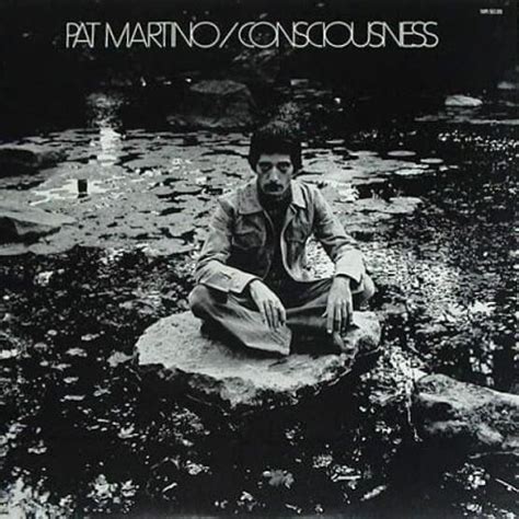 Pat Martino - Consciousness Lyrics and Tracklist | Genius