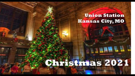 Union Station – Kansas City, MO – Christmas 2021: Wandering Walks of Wonder Slow TV Walking Tour ...