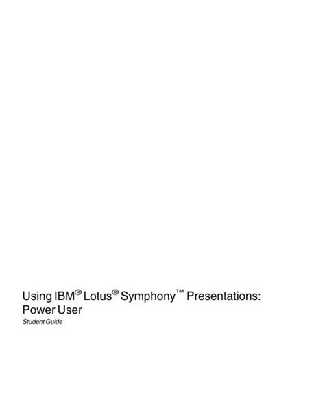 Using IBM Lotus Symphony Presentations: Power ... - Lotus software