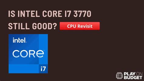 Is Intel Core I7 3770 Still Good? CPU Revisit (2024)