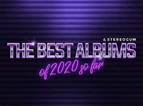 Best Albums Of 2020 So Far: See The List - Stereogum