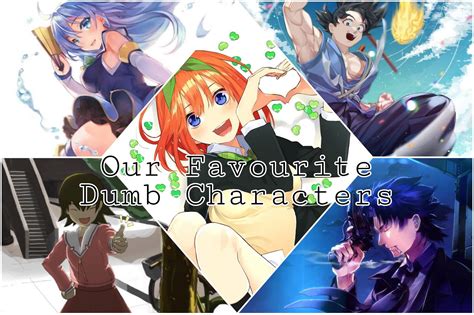 Our Favourite Stupid Characters | Anime Amino