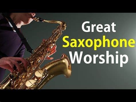 2020 Best Saxophone Worship - Gospel Christian Praise Worship Songs - Gospel Music - YouTube ...