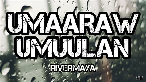 UMAARAW, UMUULAN - RIVERMAYA ( LYRICS ) - YouTube