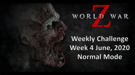 WWZ Game Challenge Week 4 June 2020 Normal Mode - YouTube